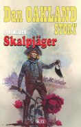 eBook: Dan Oakland Story 34: Skalpjäger