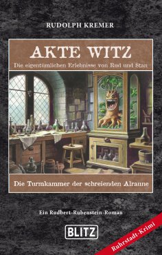 eBook: Akte Witz - Folge 1: Die Turmkammer der schreienden Alraune