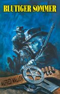 eBook: Texas Ranger 15: Blutiger Sommer