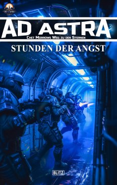 eBook: Ad Astra – Chet Morrows Weg zu den Sternen, Neue Abenteuer 14: Stunden der Angst