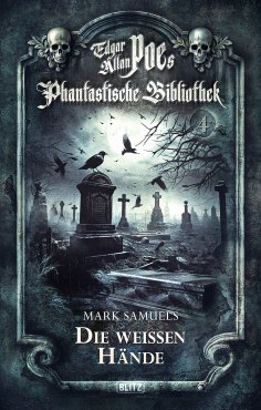 eBook: Edgar Allan Poe's Phantastische Bibliothek - Folge 4: Die weißen Hände