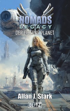 eBook: NOMADS Legacy 01: Der eiserne Planet