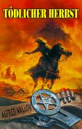 eBook: Texas Ranger 16: Tödlicher Herbst