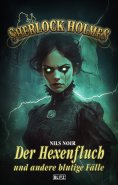 ebook: Sherlock Holmes - Neue Fälle 57: Der Hexenfluch und andere blutige Fälle