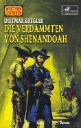 eBook: Western Legenden 80: Die Verdammten von Shenandoah