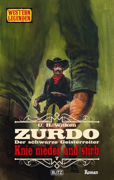 eBook: Western Legenden 77: Knie nieder und stirb