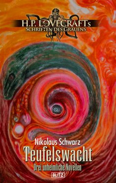 ebook: Lovecrafts Schriften des Grauens 47: Teufelswacht