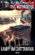 eBook: Civil War Chronicles 07: Kampf um Chattanooga