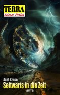 eBook: Terra - Science Fiction 15: Seitwärts in die Zeit