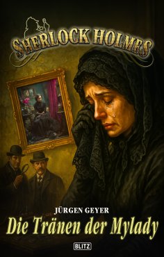 eBook: Sherlock Holmes - Neue Fälle 58: Die Tränen der Mylady