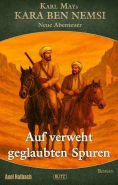 ebook: Kara Ben Nemsi - Neue Abenteuer 24: Auf verweht geglaubten Spuren