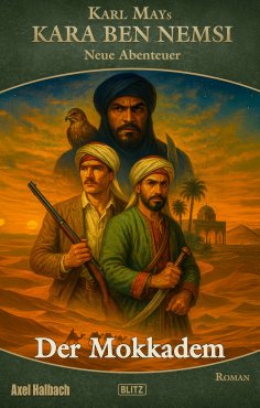 ebook: Kara Ben Nemsi - Neue Abenteuer 25: Der Mokkadem