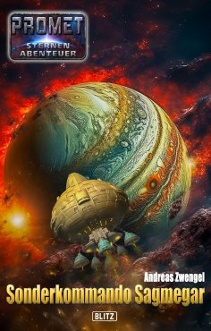 ebook: Raumschiff Promet - Sternenabenteuer 14: Sonderkommando Sagmegar