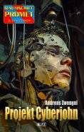 eBook: Raumschiff Promet - Zu den Sternen 52: Projekt Cyberjohn