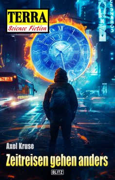 ebook: Terra - Science Fiction 22: Zeitreisen gehen anders
