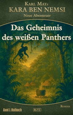 eBook: Kara Ben Nemsi - Neue Abenteuer 27: Das Geheimnis des weißen Panthers