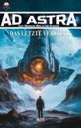 ebook: Ad Astra – Chet Morrows Weg zu den Sternen, Neue Abenteuer 22: Das letzte Versteck