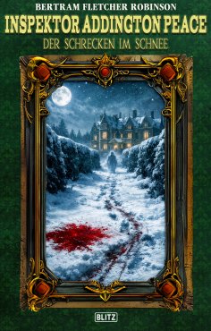 eBook: Die Addington Peace Akten 02: Der Schrecken im Schnee