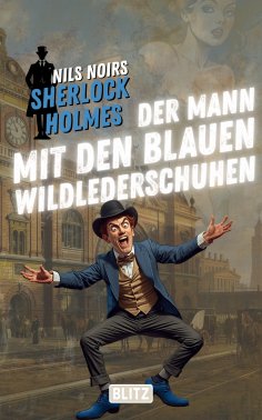 ebook: Der Mann mit den blauen Wildlederschuhen (Nils Noirs Sherlock Holmes 29)