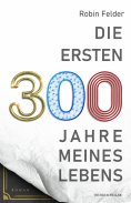 eBook: Die ersten 300 Jahre meines Lebens