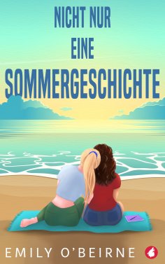 eBook: Nicht nur eine Sommergeschichte