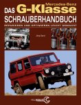 eBook: Das Mercedes-Benz G-Klasse Schrauberhandbuch