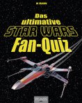 eBook: Das ultimative Star Wars Fan-Quiz