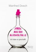 ebook: Raus aus der Alkoholfalle