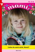 ebook: Liebst du mich nicht, Mami?