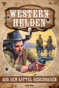 eBook: Aus dem Sattel geschossen