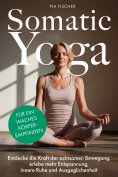 eBook: Somatic Yoga für ein waches Körperempfinden
