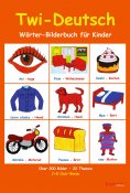 ebook: Twi-Deutsch Wörter-Bilderbuch für Kinder