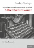 ebook: Das verbrannte und vergessene Personal des Alfred Schirokauer
