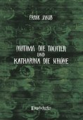 eBook: Diotima die Tochter und Katharina die Schöne
