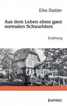 ebook: Aus dem Leben eines ganz normalen Schwurblers