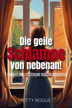 ebook: Die geile Schlampe von nebenan!