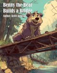 ebook: Benny the Bear Builds a Bridge