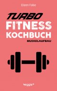 eBook: Turbo-Fitness-Kochbuch – Muskelaufbau