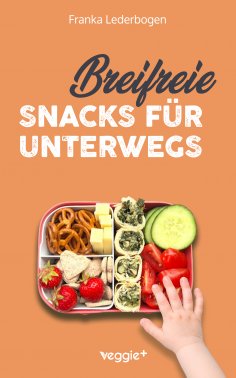 eBook: Breifreie Snacks für unterwegs