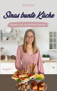 eBook: Sinas bunte Küche - vegane und zuckerfreie Snacks
