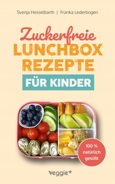 eBook: Zuckerfreie Lunchbox-Rezepte für Kinder