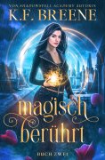 eBook: Magisch berührt: Ein Fantasy Abenteuer