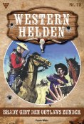 ebook: Brady gibt den Outlaws Zunder