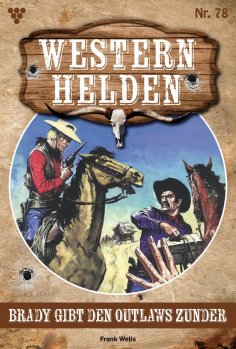 ebook: Brady gibt den Outlaws Zunder