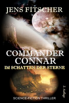 ebook: IM SCHATTEN DER STERNE(COMMANDER CONNAR 1)
