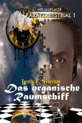 ebook: Das organische Raumschiff (PARATERRESTRIAL 1)