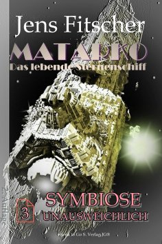 eBook: Symbiose unausweichlich (MATARKO 3)