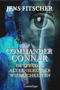 eBook: IM STRUDEL ALTERNIERENDER WIRKLICHKEITEN (COMMANDER CONNAR VII)