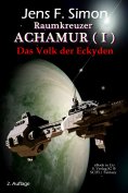 eBook: Das Volk der Eckyden (Raumkreuzer ACHAMUR 1)