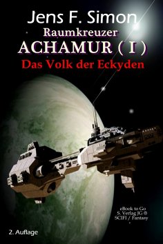 eBook: Das Volk der Eckyden (Raumkreuzer ACHAMUR 1)